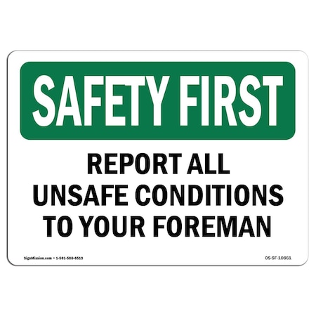 Signmission OSHA Sign, Report All Unsafe Conditions Foreman, 10in X 7in Rigid Plastic, 7" W, 10" L, Landscape OS-SF-P-710-L-10861